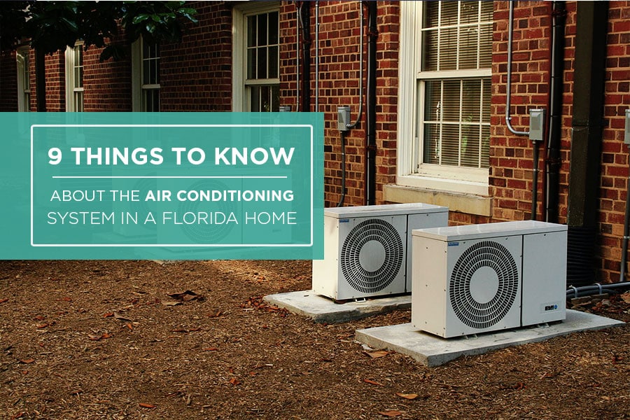 9 Things To Know About The Air Conditioning System in a florida home