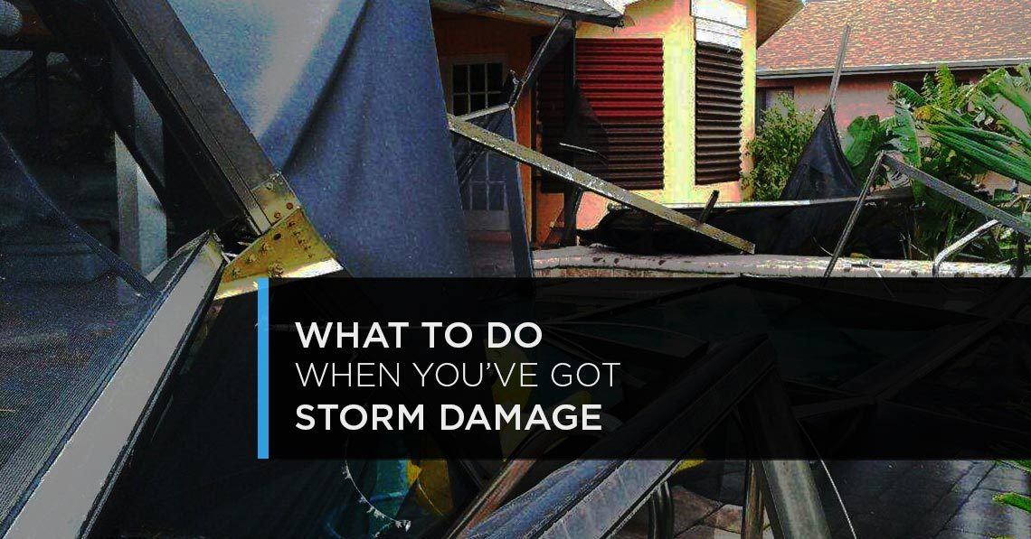 What to do When You've Got Storm Damage