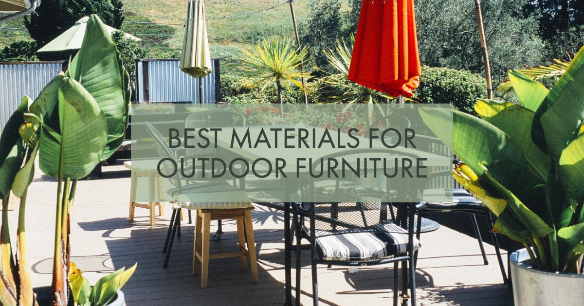 Materials for Outdoor Furniture